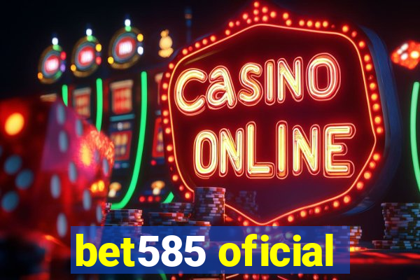 bet585 oficial